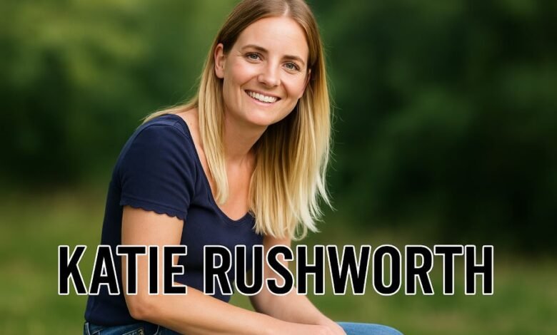 katie rushworth